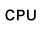 CPU